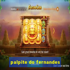 palpite do fernandes